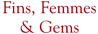 Fins, Femmes & Gems