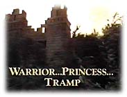 Warrior...Princess...Tramp