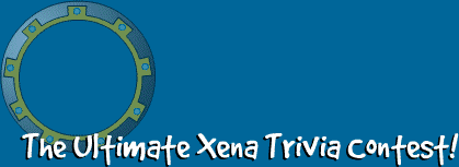 The Ultimate Xena Trivia Contest